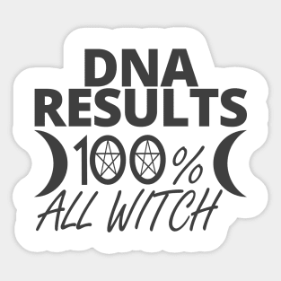 WITCHCRAFT WICCA DESIGN: DNA RESULTS 100% WITCH Sticker